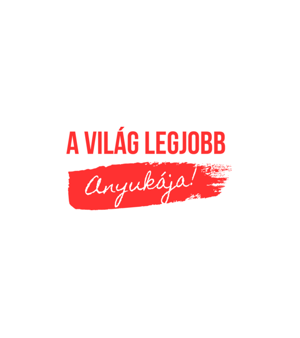 A világ legjobb anyukája minta fehér pólón