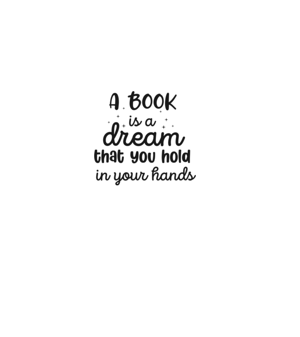 A Book is a Dream that you hold in your Hands minta világos rózsaszín pólón