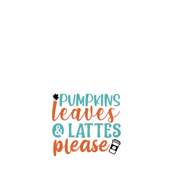 Pumpkins leaves and lattes please minta fehér pólón