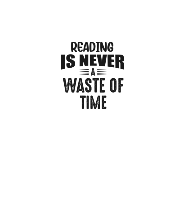 Reading is never a Waste of Time minta fehér pólón