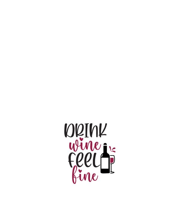 Drink wine feel fine minta világos rózsaszín pólón
