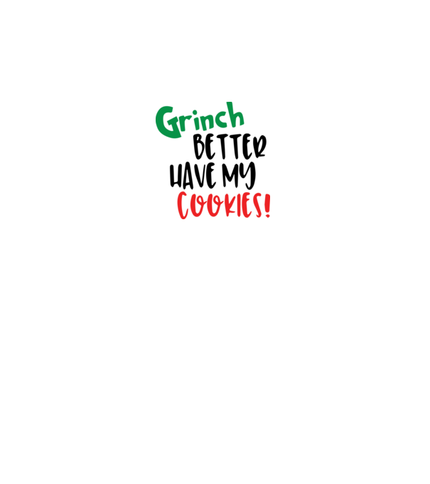 Grinch better have my cookies minta fehér pólón