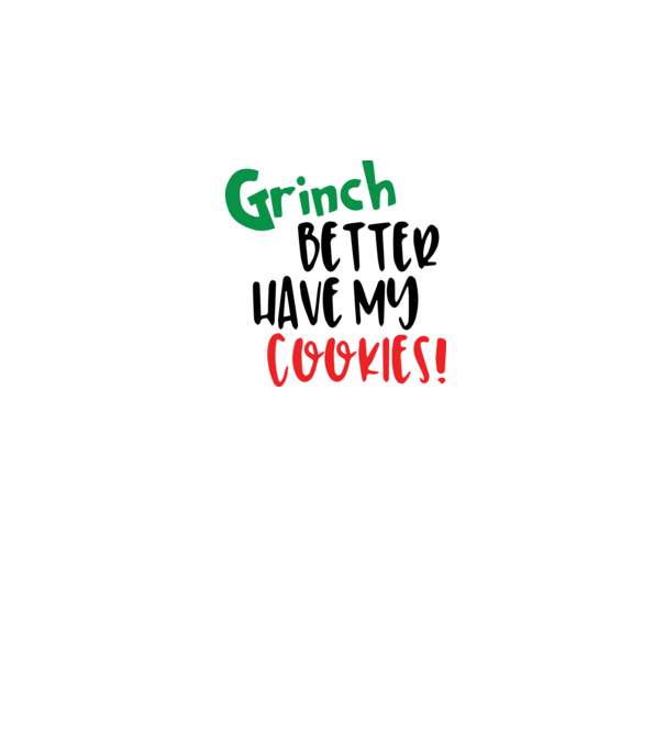 Grinch better have my cookies minta szürke pólón