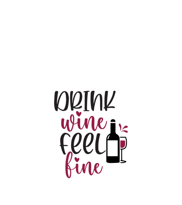 Drink wine feel fine minta homokszín pólón