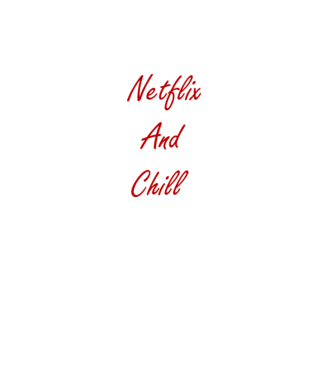 Netflix and chill minta fehér pólón