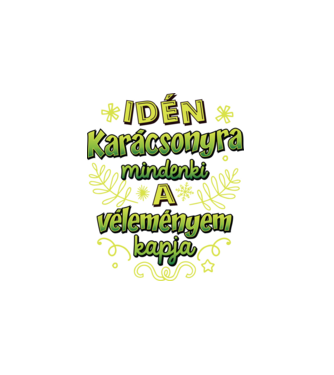 Idén mindenki a véleményem kapja minta fehér pólón