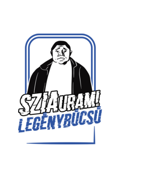 Szevasz uram legénybúcsú lght minta fehér pólón