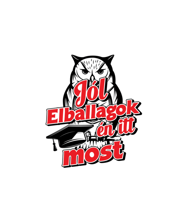 Jól elballagok én itt most minta fehér pólón