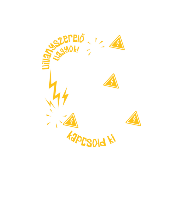 Ha táncolok de nem szól a zene Villanyszerelő minta fehér pólón