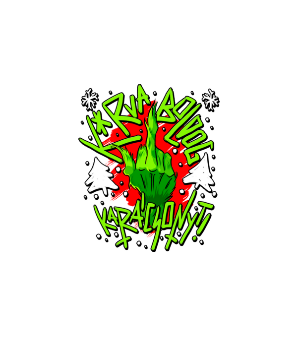 Kurva boldog karácsonyt Grinch minta fehér pólón