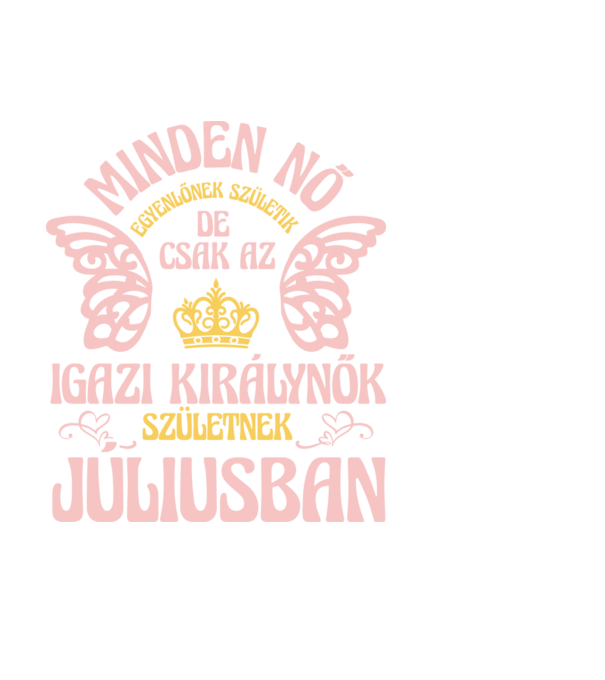 Szülinapos királynő JÚLIUS minta fehér pólón