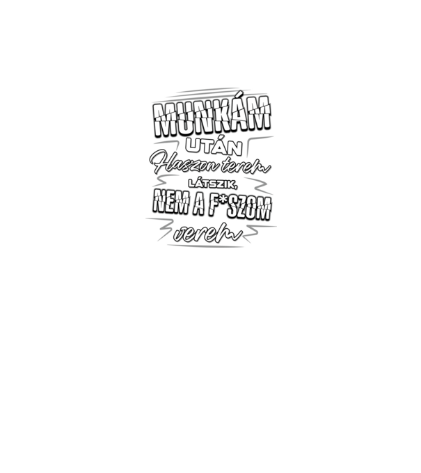 Munkám után haszon SZÜRKE minta fekete pólón