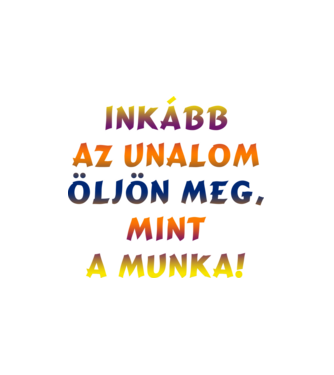 Munka és unalom minta fehér pólón