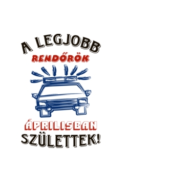 Rendőr szülinapja április minta fekete pólón