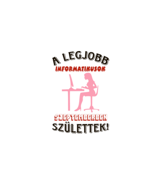 Informatikus nő szülinapja szeptember minta fehér pólón