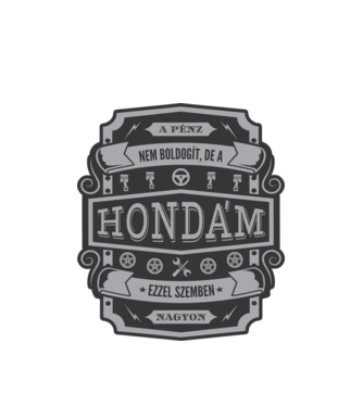 Boldogság a Hondám minta fehér pólón