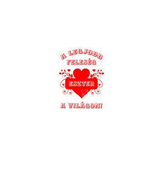 A legjobb feleség Eszter minta fehér/piros pólón