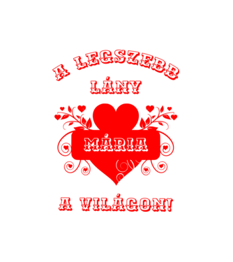 A legszebb lány Mária minta fehér pólón