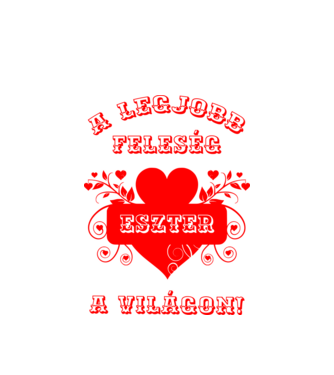 A legjobb feleség Eszter minta fehér pólón