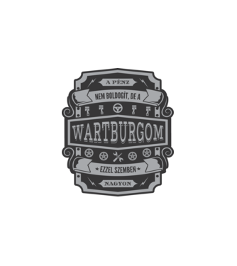 Boldogság a Wartburgom minta fehér pólón