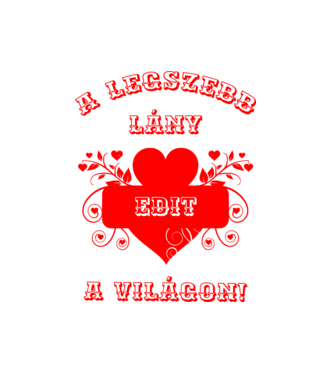 A legszebb lány Edit minta fehér pólón