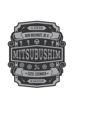 Boldogság a Mitsubishim minta fehér pólón