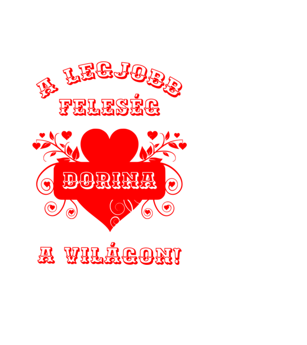 A legjobb feleség Dorina minta fehér pólón