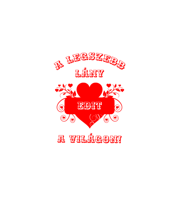 A legszebb lány Edit minta rózsaszín pólón