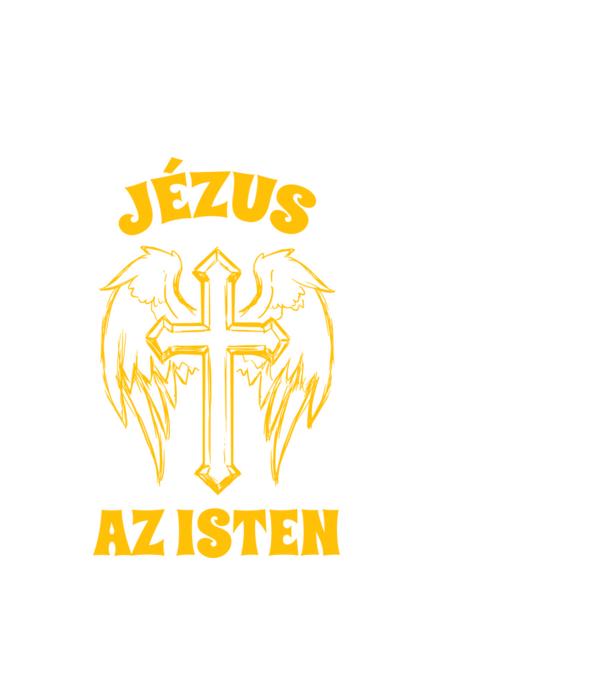 Jézus az én Istenem minta fehér pólón