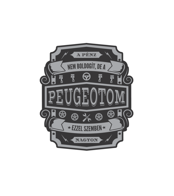Boldogság a Peugeotom minta fehér pólón