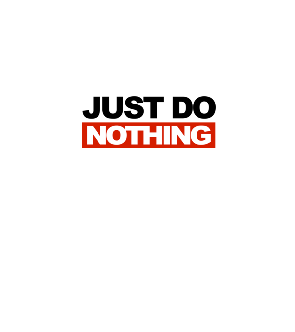 Just do nothing minta szürke pólón