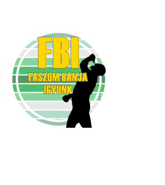 FBI-F@szom bánja igyunk minta fehér pólón