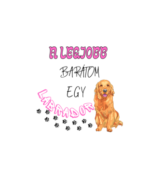 Legjobb barátom egy labrador minta fehér pólón
