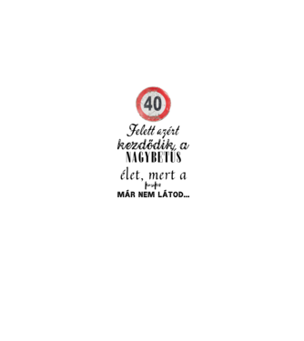 40 Felett / Születésnap minta szürke pólón