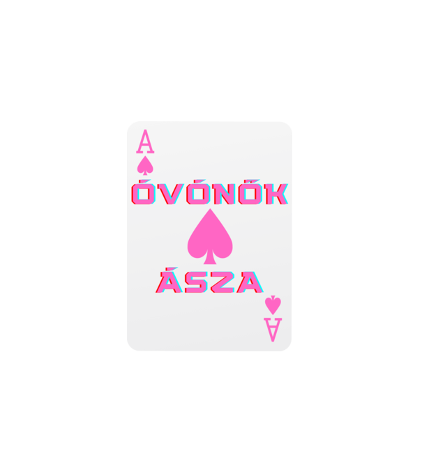 Óvónők Ásza minta fehér pólón