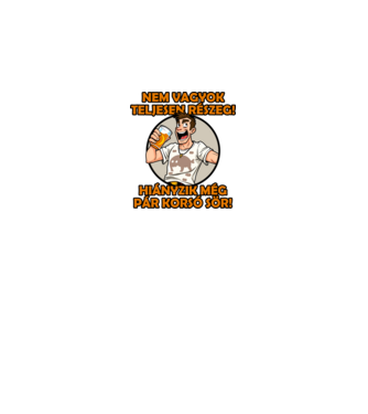 Nem vagyok teljesen részeg! Hiányzik még pár korsó sör! minta királykék pólón