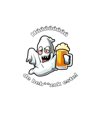 Részeg szellem - ˝Húúú de beb**zok˝ - fehér minta fehér pólón