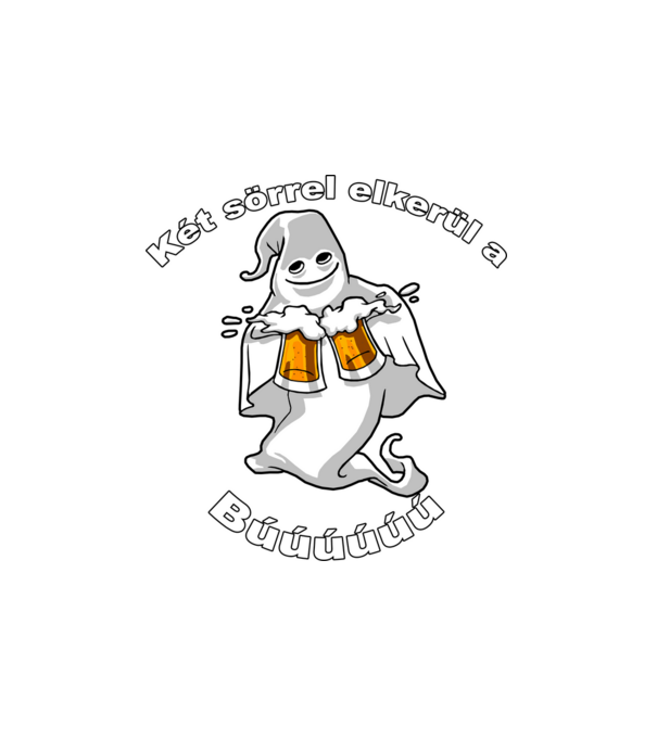 Szellem 2 korsó sörrel - ˝Két sörrel elkerül a búúú˝ - fehér minta fehér pólón