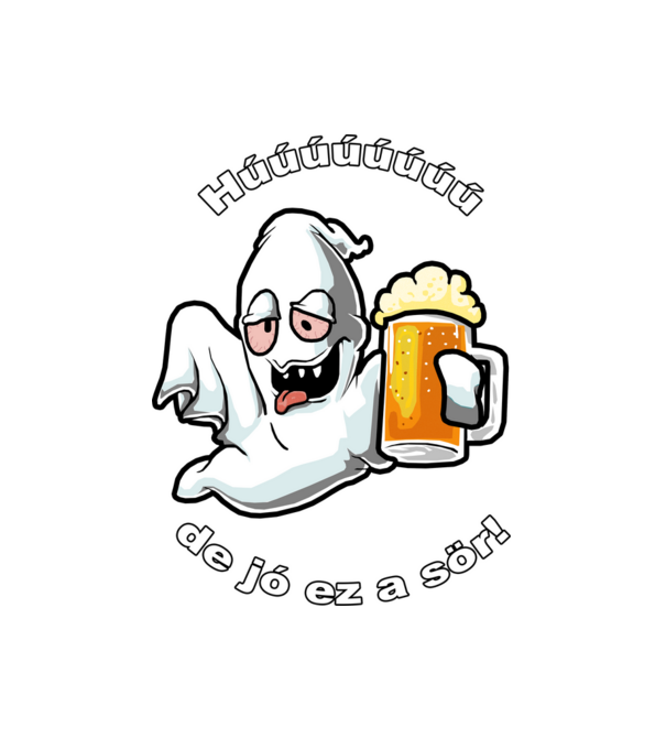 Részeg szellem - ˝Húúú de jó ez a sör˝ - fehér minta fehér pólón