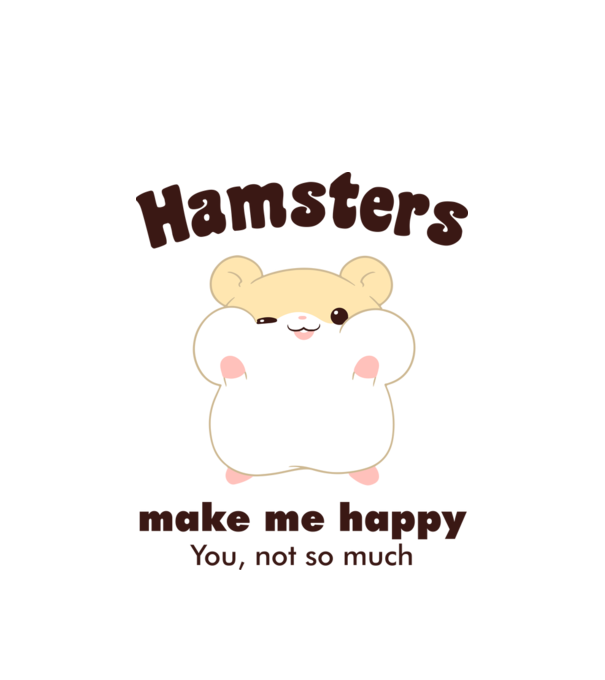 Hamsters make me happy minta fehér pólón