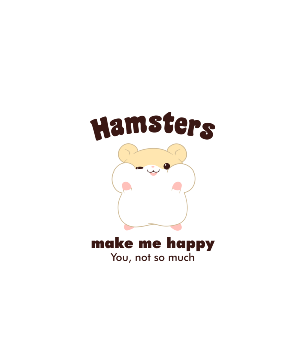 Hamsters make me happy minta fehér pólón