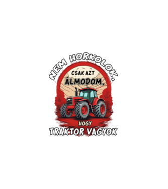 Traktor - Nem horkolok, csak azt álmodom, hogy traktor vagyok minta fekete pólón