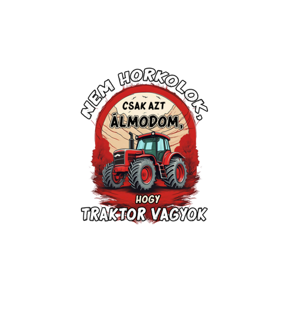Traktor - Nem horkolok, csak azt álmodom, hogy traktor vagyok minta türkiz pólón