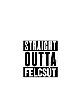 Straight outta Felcsút - fekete minta fekete pólón