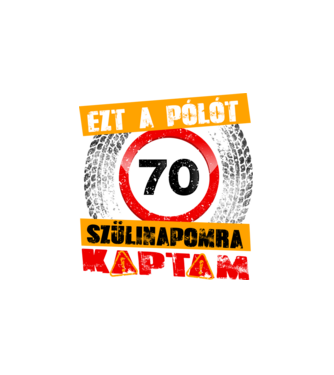 Ezt a pólót a 70 szülinapomra kaptam minta fehér pólón