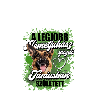 A legjobb németjuhász gazdi júniusban született minta fehér pólón