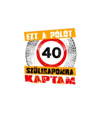 Ezt a pólót a 40 szülinapomra kaptam minta fehér pólón