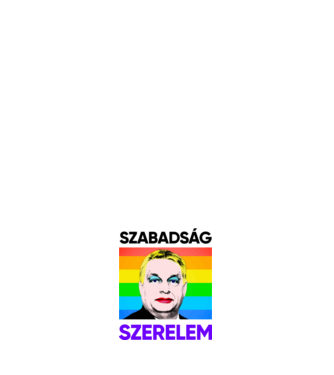 Szabadság - Szerelem Orbán Pride minta fehér pólón
