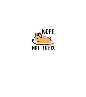 Corgi nope not today minta fehér pólón