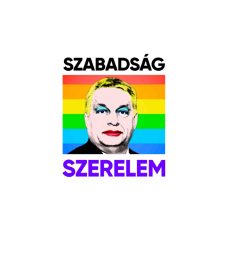 Szabadság - Szerelem Orbán Pride minta fehér pólón